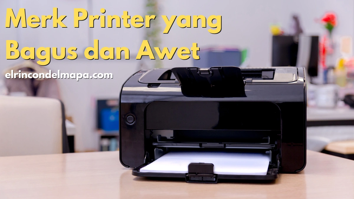 Merk Printer yang Bagus dan Awet